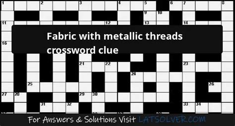 fabric metallic threads|fabric with metallic threads crossword.